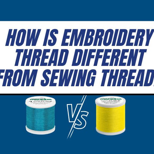 how is embroidery thread different from sewing thread